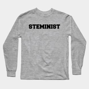 I Am A Steminist Long Sleeve T-Shirt